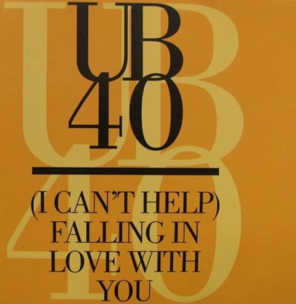 Can’t Help Falling In Love by UB40: Reggae Romance Reinvented