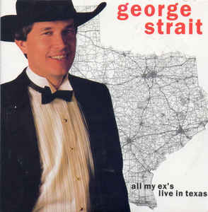 George Strait’s “All My Ex’s Live in Texas”: The Cowboy King’s Eternal Anthem