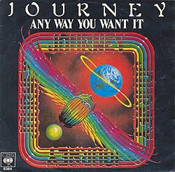 Turn It Up and Let It Loose: Journey – “Any Way You Want It”