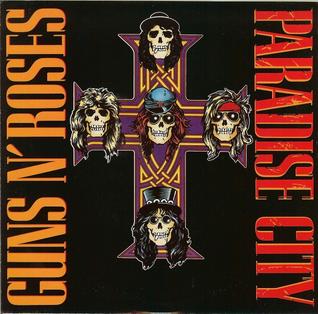Paradise City	by	Guns ‘n’ Roses