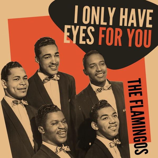 Eternal Devotion and Doo-Wop Magic: The Flamingos’ “I Only Have Eyes for You” and the Sound of 1959