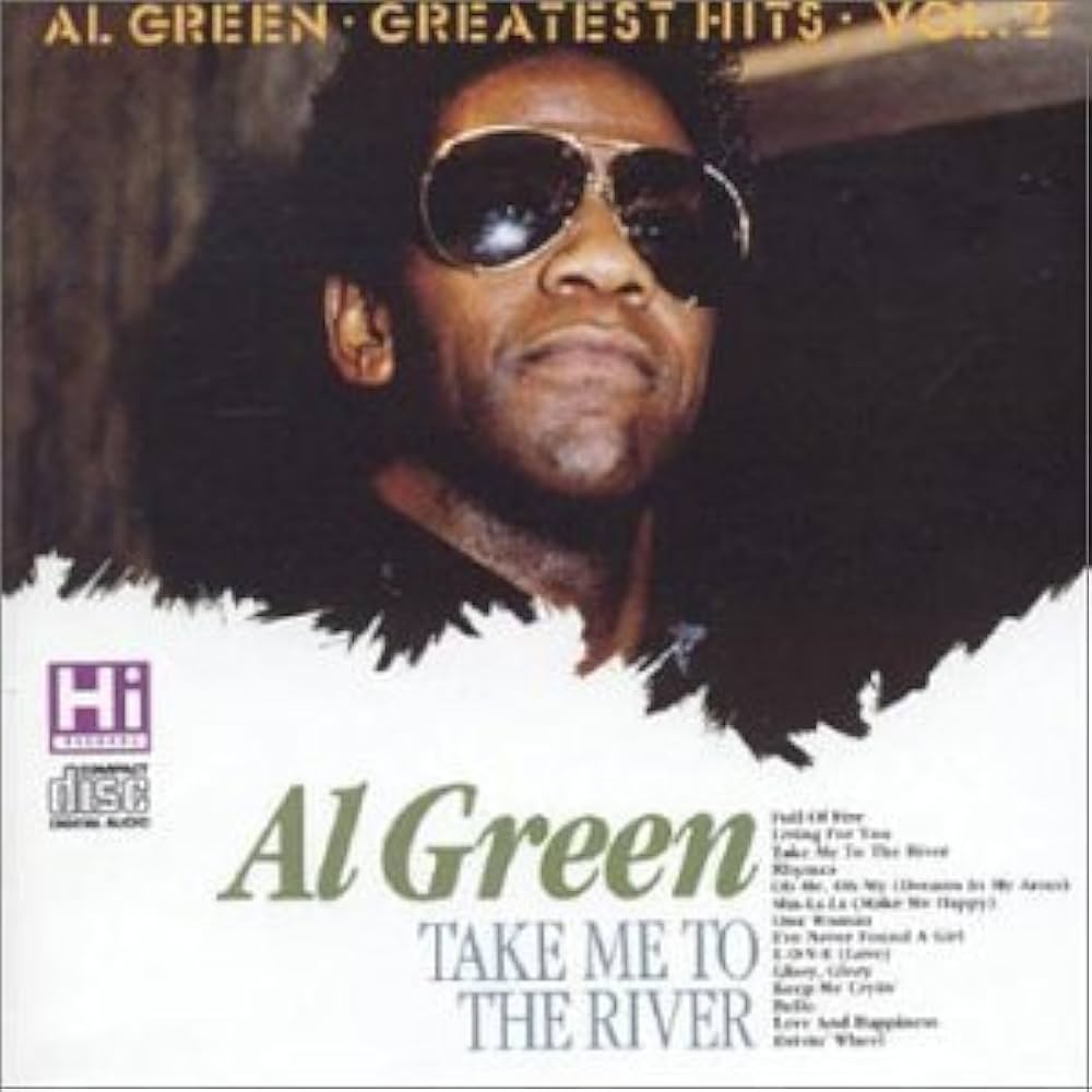 Al Green – Take Me to the River: A Soulful Journey Between Desire and Redemption